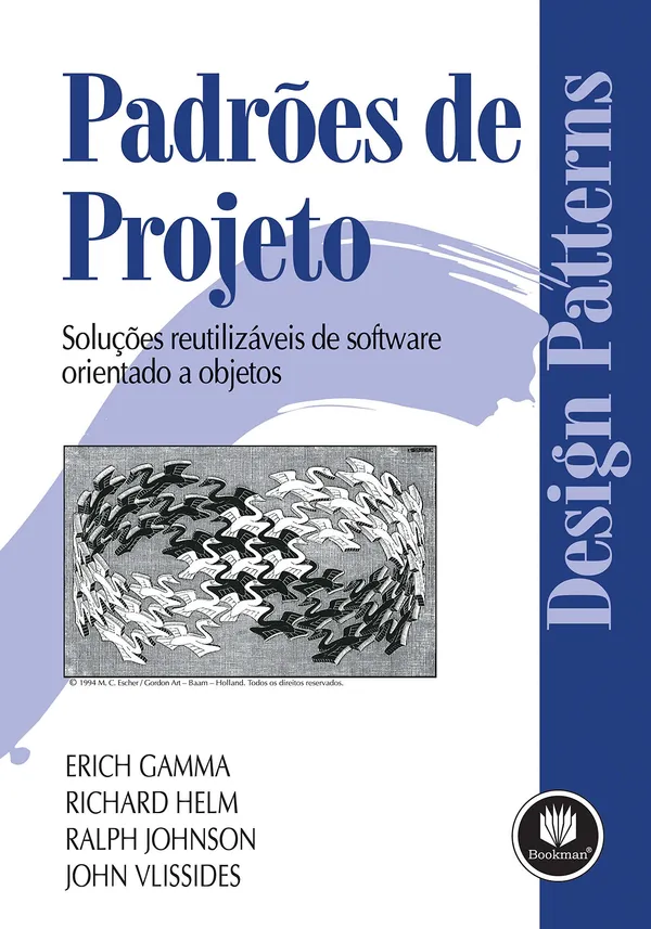 Padrões de Projetos: Soluções Reutilizáveis de Software Orientados a Objetos